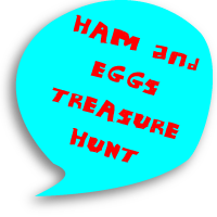 HAM and eggs treasure hunt